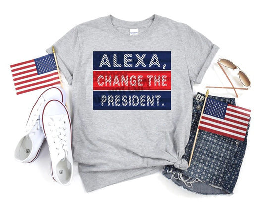 Alexa, change the president T-Shirt